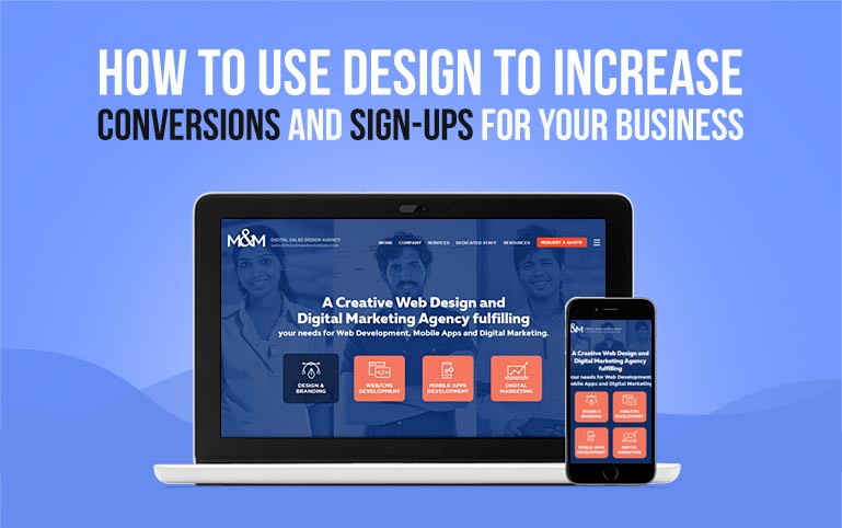 Top 3 Web Design Principles That Improves Conversions and Signups Too!