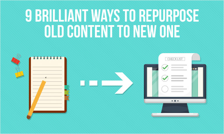 9 Quick and Easy Tips To Repurpose Old Content and Save Time